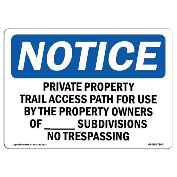 OSHA Notice Private Trail No Trespassing SignHeavy Duty Sign or Label